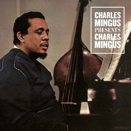 Charles Mingus: Presents Charles Mingus [CD]