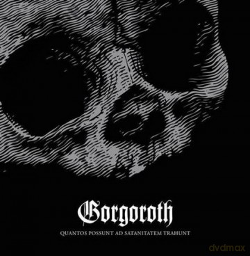 Gorgoroth: Quantos Possunt Ad Satanitatem Trahunt [CD]