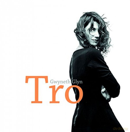 Gwyneth Glyn: Tro [CD]
