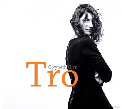 Gwyneth Glyn: Tro [CD]