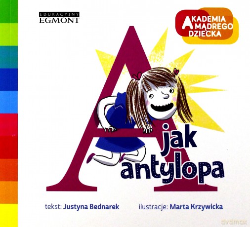 Akademia Mądrego Dziecka. A jak antylopa [KSIĄŻKA]