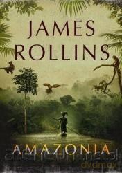 Amazonia - James Rollins [KSIĄŻKA]