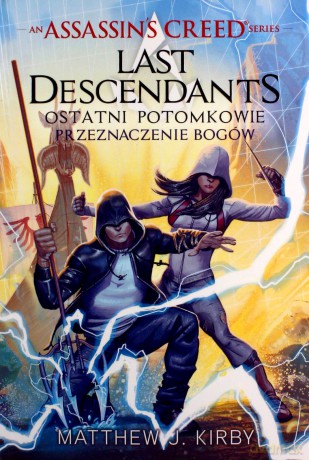 Assassin's Creed: Last Descendants. Przeznaczenie - Matthew J. Kirby [KSIĄŻKA]