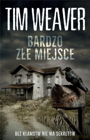 Bardzo złe miejsce - Tim Weaver [KSIĄŻKA]