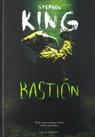 Bastion - Stephen King [KSIĄŻKA]