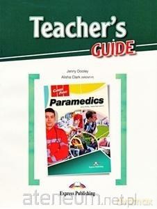 Career Paths: Paramedics Teacher's Guide - Jenny Dooley, Alisha Clark [KSIĄŻKA]