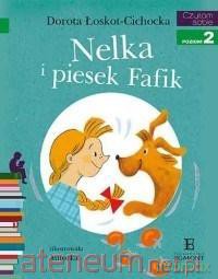 Czytam sobie. Nelka i piesek Fafik - Dorota Łoskot-Cichocka [KSIĄŻKA]