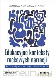 Edukacyjne konteksty rockowych narracji - Monika Adamska-Staroń [KSIĄŻKA]