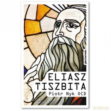 Eliasz Tiszbita - Piotr Nyk [KSIĄŻKA]