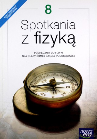 Fizyka Szkoła podstawowa 8 Spotkania z fizyką Podręcznik [KSIĄŻKA]