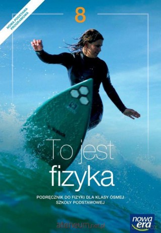 Fizyka Szkoła podstawowa 8 To jest fizyka Podręcznik [KSIĄŻKA]
