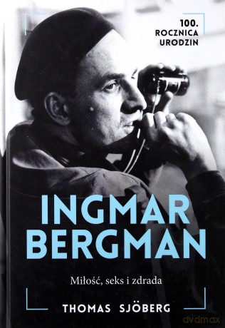 Ingmar Bergman. Miłość, seks i zdrada - Thomas Sjoberg [KSIĄŻKA]