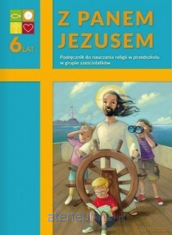 Katechizm 6-latek Z Panem Jezusem podręcznik [KSIĄŻKA]