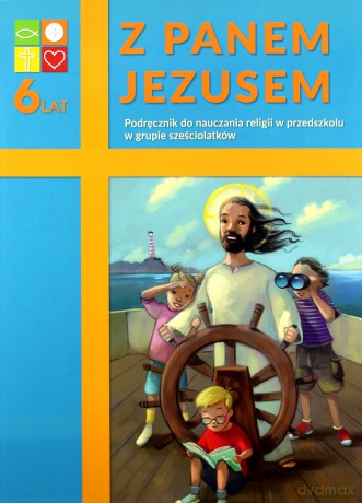 Katechizm 6-latek Z Panem Jezusem podręcznik [KSIĄŻKA]