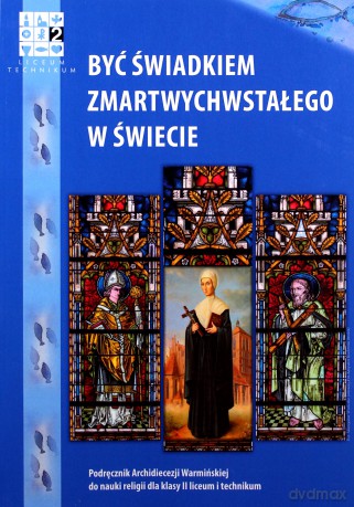 Katechizm LO 2 Być świadkiem zmartwychwstałego w Kościele podręcznik [KSIĄŻKA]