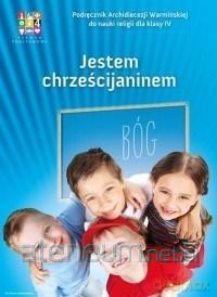 Katechizm Szkoła podstawowa 4 Jestem chrześcijaninem podręcznik [KSIĄŻKA]