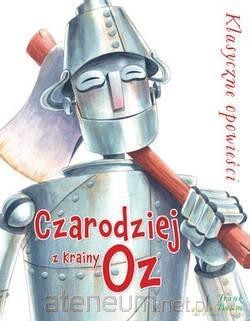 Klasyczne opowieści. Czarodziej z Krainy Oz [KSIĄŻKA]