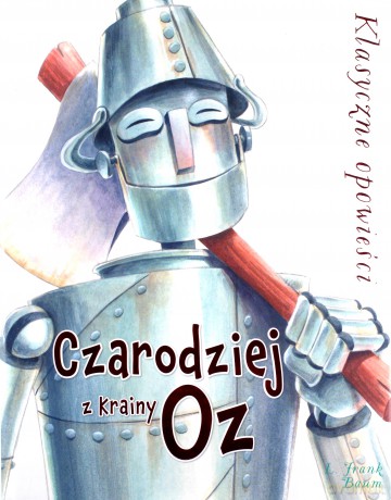 Klasyczne opowieści. Czarodziej z Krainy Oz [KSIĄŻKA]