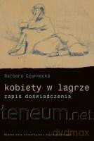 Kobiety w lagrze - Barbara Czarnecka [KSIĄŻKA]