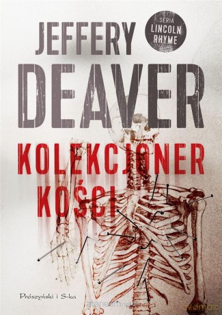 Kolekcjoner kości - Jeffery Deaver [KSIĄŻKA]