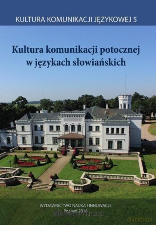 Kultura komunikacji potocznej w językach słowiańskich [KSIĄŻKA]
