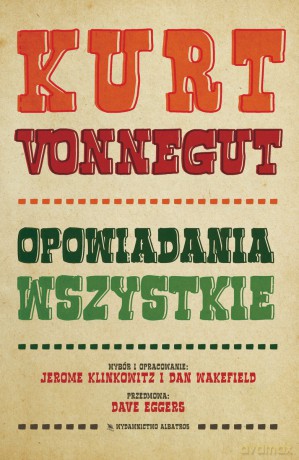 Kurt Vonnegut. Opowiadania wszystkie - Kurt Vonnegut [KSIĄŻKA]
