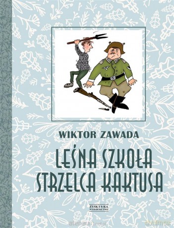 Leśna szkoła strzelca Kaktusa - Wiktor Zawada, Ludwik Paczyński [KSIĄŻKA]