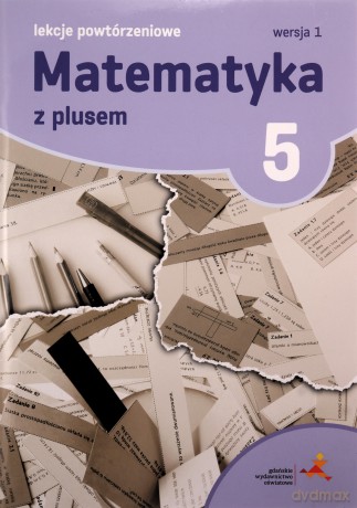 Matematyka Szkoła podstawowa 5 Lekcje Powtórzeniowe [KSIĄŻKA]