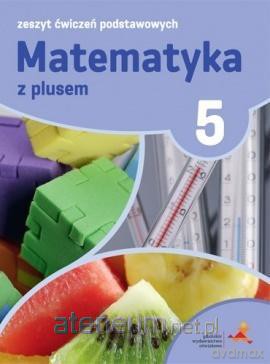 Matematyka Szkoła podstawowa 5 Z Plusem Zeszyt Ćwiczeń Podst [KSIĄŻKA]