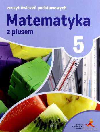 Matematyka Szkoła podstawowa 5 Z Plusem Zeszyt Ćwiczeń Podst [KSIĄŻKA]