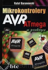 Mikrokontrolery AVR ATmega w praktyce - Rafał Baranowski [KSIĄŻKA]