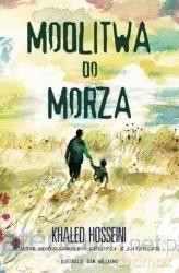 Modlitwa do morza - Khaled Hosseini [KSIĄŻKA]