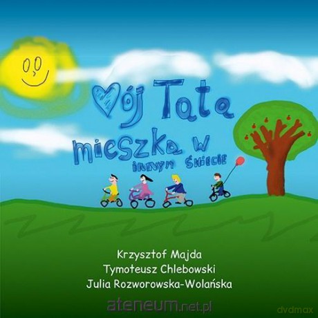 Mój tata mieszka w innym świecie [KSIĄŻKA]