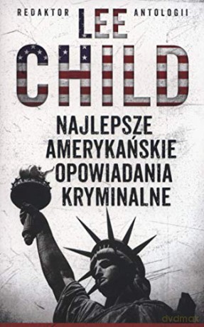 Najlepsze amerykańskie opowiadania kryminalne 2010 - Lee Child [KSIĄŻKA]