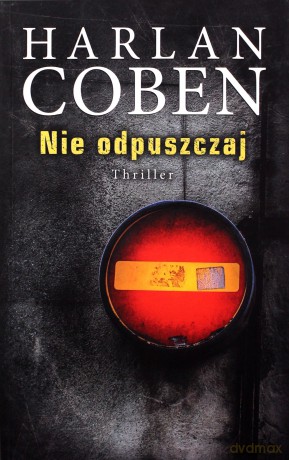 Nie odpuszczaj - Harlan Coben [KSIĄŻKA]
