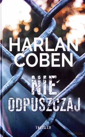 Nie odpuszczaj - Harlan Coben [KSIĄŻKA]