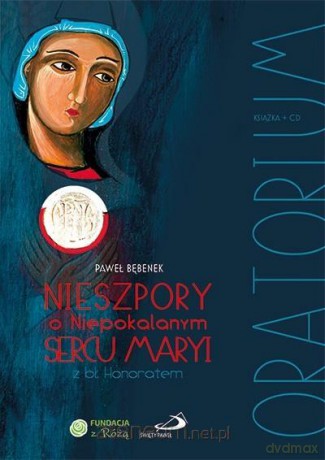 Oratorium. Nieszpory o NSM z bł. Honoratem - Paweł Bębenek [KSIĄŻKA]