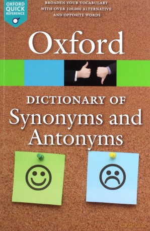 Oxford Dictionary of Synonyms and Antonyms [KSIĄŻKA]