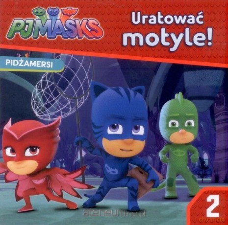 Pidżamersi 2. Uratować motyle! [KSIĄŻKA]