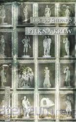 Piękna krew - Lucius Shepard [KSIĄŻKA]