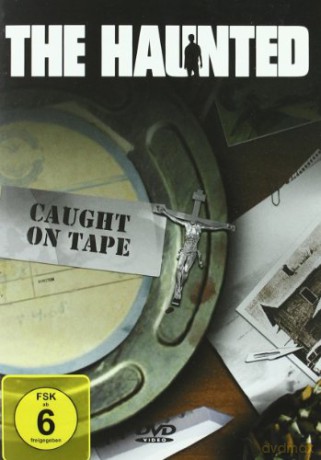 The Haunted: Caught On Tape [DVD]