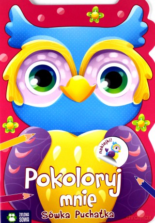 Pokoloruj mnie. Sówka Puchatka. Kolorowanka [KSIĄŻKA]