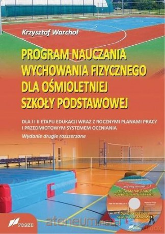 Program nauczania wychowania fizycznego dla Szkoły podstawowej - Krzysztof Warchoł [KSIĄŻKA]