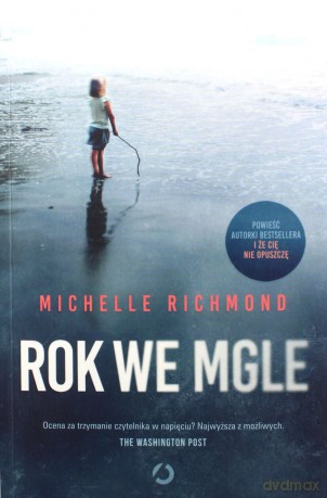 Rok we mgle - Michelle Richmond [KSIĄŻKA]