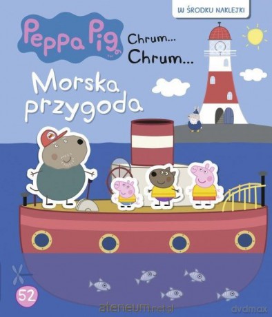 Świnka Peppa Chrum Chrum 52 Morska przygoda [KSIĄŻKA]