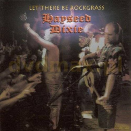 Hayseed Dixie: Let There Be Rockgrass [CD]