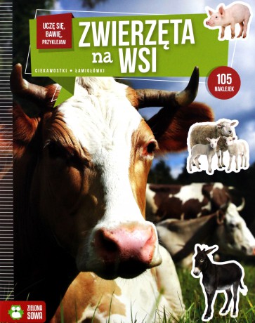 Uczę się, bawię, przyklejam. Zwierzęta na wsi [KSIĄŻKA]