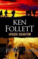 Upadek gigantów. Trylogia Stulecie (Tom 1) - Ken Follett [KSIĄŻKA]