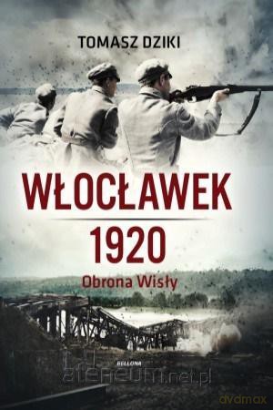 Włocławek 1920 - Tomasz Dziki [KSIĄŻKA]