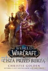 World of Warcraft: Cisza przed burzą - Christie Golden [KSIĄŻKA]